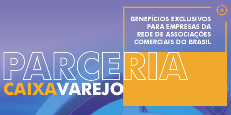 Parceria CACB e Caixa – Orientações