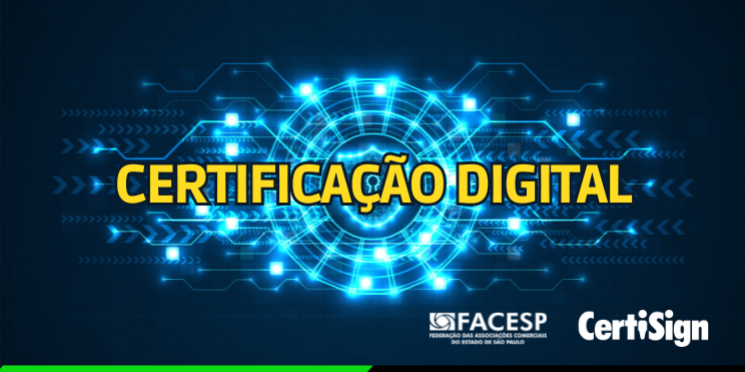 Parceria Facesp-Certisign: novo modelo comercial vai possibilitar maior competitividade da Rede de Associações Comerciais