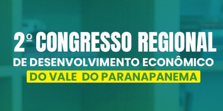 Marco Bertaiolli é destaque no 2º Congresso Regional de Desenvolvimento do Vale do Paranapanema